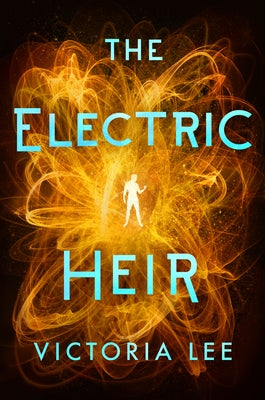 The Electric Heir by Lee, Victoria