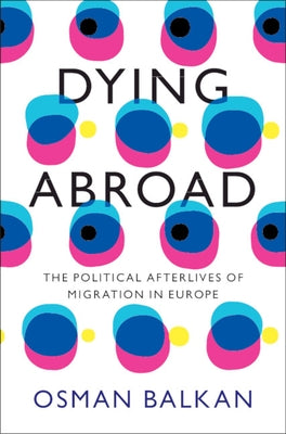 Dying Abroad by Balkan, Osman