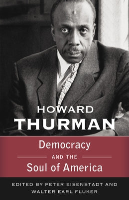 Democracy and the Soul of America (Walking with God: The Sermons Series of Howard Thurman) Paperback Orbis Books