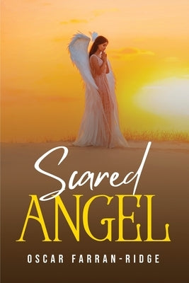 Scared Angel Paperback Oscar Farran-Ridge