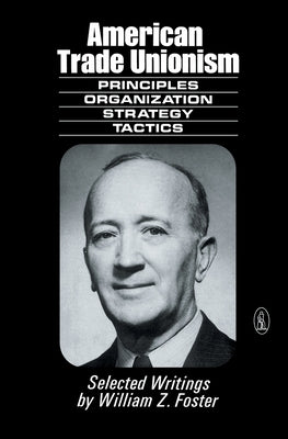 American Trade Unionism Paperback International Publishers