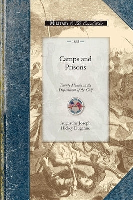 Camps and Prisons: Twenty Months in the Department of the Gulf Paperback Applewood Books