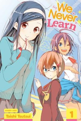 We Never Learn, Vol. 1, 1 by Tsutsui, Taishi