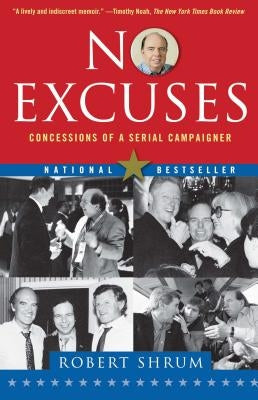 No Excuses: Concessions of a Serial Campaigner Paperback Simon & Schuster