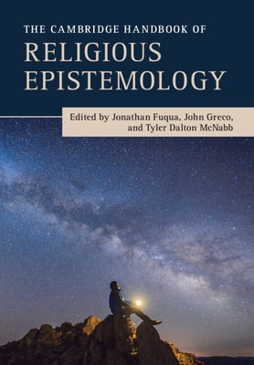 Paperback of The Cambridge Handbook of Religious Epistemology by Cambridge University Press, showing the book cover with title and publisher.