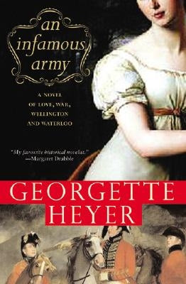 An Infamous Army: A Novel of Wellington, Waterloo, Love and War Paperback Sourcebooks Landmark