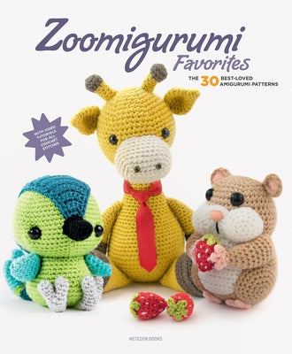 Zoomigurumi Favorites: The 30 Best-Loved Amigurumi Patterns by Vermeiren, Joke