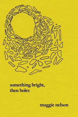 Something Bright, Then Holes: Poems Paperback Soft Skull