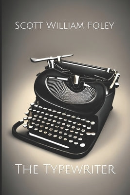 The Typewriter Paperback Independently Published