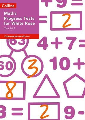 Collins Tests & Assessment - Year 1/P2 Maths Progress Tests for White Rose by Collins Uk