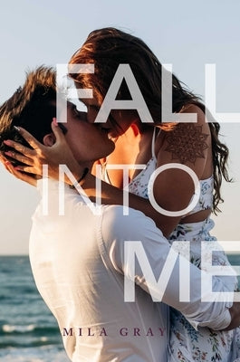 Fall Into Me Simon & Schuster Books for Young Readers