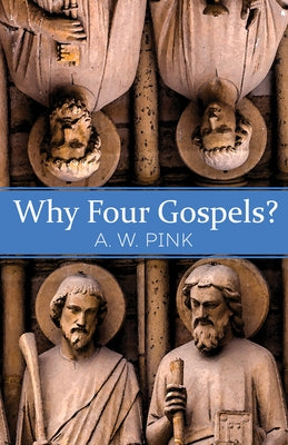 Why Four Gospels? Paperback Whitaker House