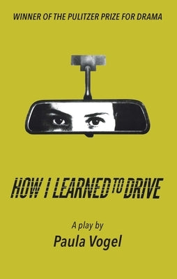 How I Learned to Drive (Stand-Alone Tcg Edition) by Vogel, Paula