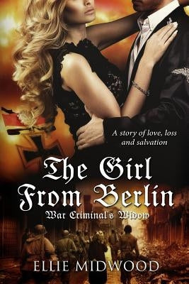 The Girl from Berlin: War Criminal's Widow Paperback Createspace Independent Publishing Platform