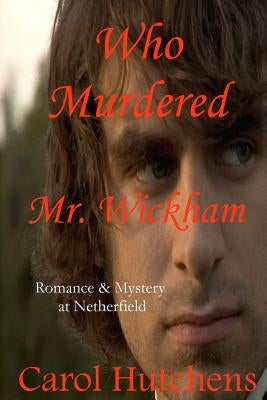 Who Murdered Mr. Wickham Paperback Carol Hutchens