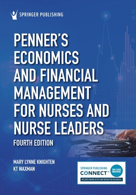 Penner's Economics and Financial Management for Nurses and Nurse Leaders Paperback Springer Publishing Company