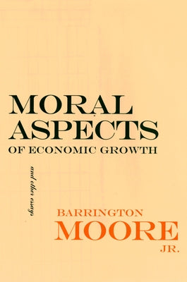 Moral Aspects of Economic Growth, and Other Essays Paperback Cornell University Press