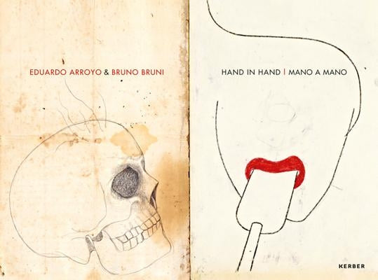 Eduardo Arroyo & Bruno Bruni: Hand in Hand by Arroyo, Eduardo