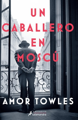 Un Caballero En Moscú / A Gentleman in Moscow by Towles, Amor