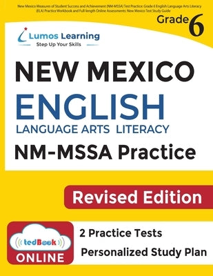 New Mexico Measures of Student Success and Achievement (NM-MSSA) Test Practice: New Mexico Test Study Guide Paperback Lumos Information Services, LLC