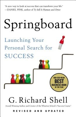 Springboard: Launching Your Personal Search for Success by Shell, G. Richard