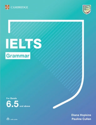 Cambridge University Press IELTS Grammar paperback book with answer key and downloadable audio for bands 6.5 and above.