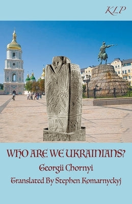 Who Are We Ukrainians? Paperback Kalyna Language Press Ltd.