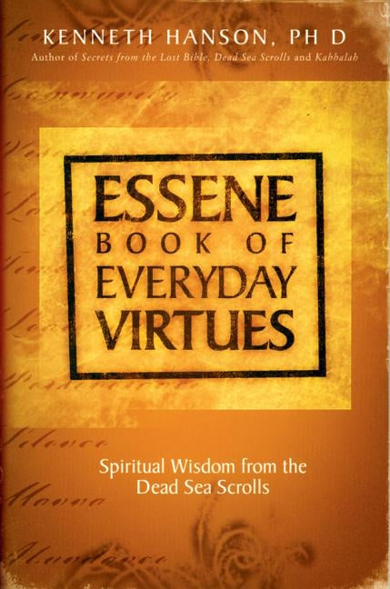 Essene Book of Everyday Virtues Paperback Chicago Review Press