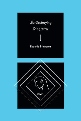 Life-Destroying Diagrams Paperback Duke University Press