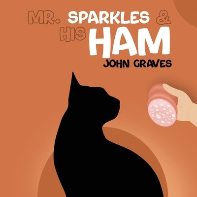 Mr. Sparkles & His Ham Paperback John Graves