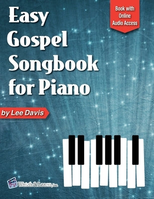 Easy Gospel Songbook for Piano Book with Online Audio Access by Davis, Lee