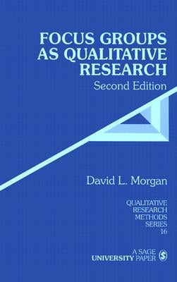 Focus Groups as Qualitative Research / David L. Morgan Paperback Sage Publications, Inc