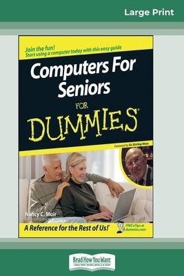 Computers for Seniors for Dummies(R) (16pt Large Print Edition) by Muir, Nancy