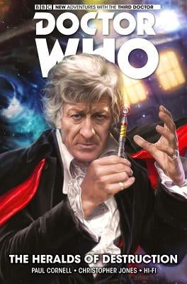 Doctor Who: The Third Doctor: The Heralds of Destruction by Cornell, Paul