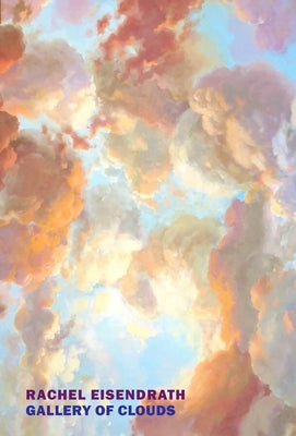 Gallery of Clouds by Eisendrath, Rachel