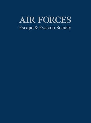 Air Forces Escape and Evasion Society by Turner Publishing