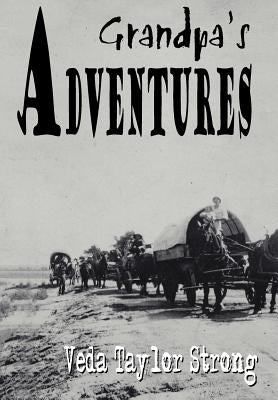 Grandpa's Adventures by Strong, Veda Taylor