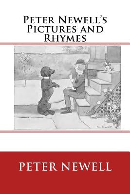 Peter Newell's Pictures and Rhymes: The Original Edition of 1903 Paperback Reprint Publishing