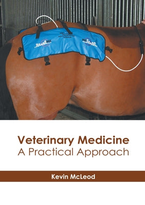 Veterinary Medicine: A Practical Approach by McLeod, Kevin