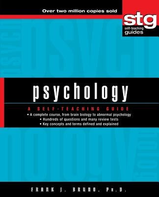 Psychology: A Self-Teaching Guide by Bruno, Frank J.