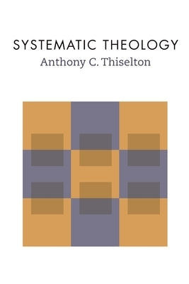 Systematic Theology Paperback William B. Eerdmans Publishing Company