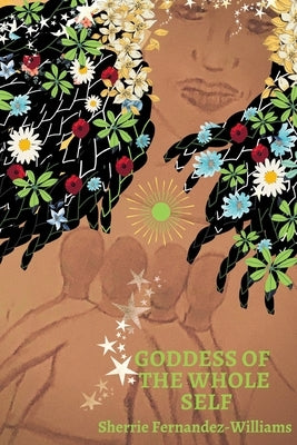 Goddess of the Whole Self Paperback Finishing Line Press