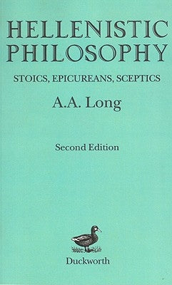 Hellenistic Philosophy: Stoics, Epicureans, Sceptics Paperback Bloomsbury Publishing PLC