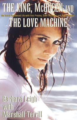 The King, McQueen and the Love Machine by Terrill, Marshall