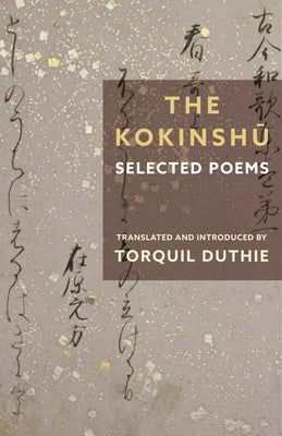 The Kokinshū: Selected Poems Paperback Columbia University Press