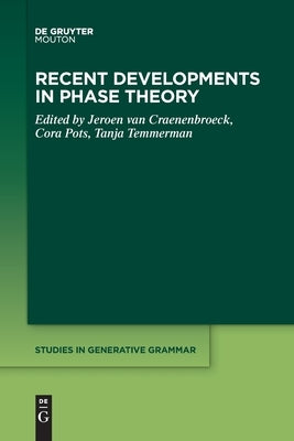 Recent Developments in Phase Theory Paperback Walter de Gruyter