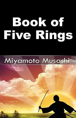 Book of Five Rings by Miyamoto, Musashi