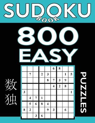 Sudoku Book 800 Easy Puzzles: Sudoku Puzzle Book With Only One Level of Difficulty Paperback Createspace Independent Publishing Platform