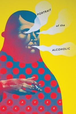 Portrait of the Alcoholic Paperback Sibling Rivalry Press, LLC