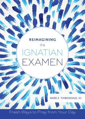 Paperback book titled "Reimagining the Ignatian Examen" by Loyola Press, featuring a cover with a contemplative design.